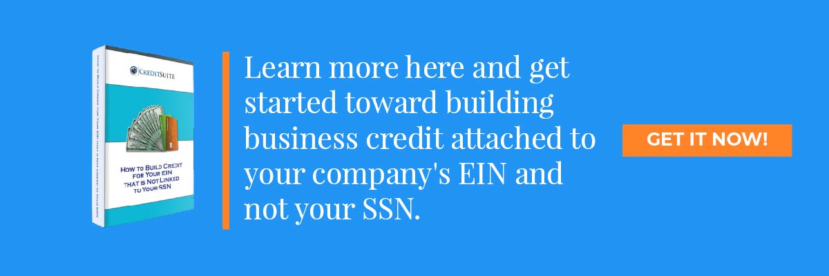 use your EIN for Credit Suite3 - Build Your Company Credit Score Today